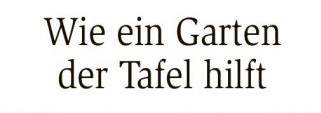 Aus einem Gartentag wird Hilfe